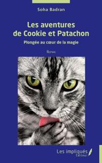 Les aventures de Cookie et Patachon: Plongée au coeur de la magie Roman