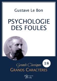 Psychologie des foules en grands caractères