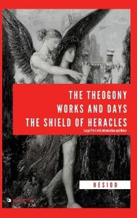 Bokomslag för "The Theogony, Works and Days, The Shield of Heracles"