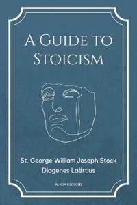 A Guide to Stoicism