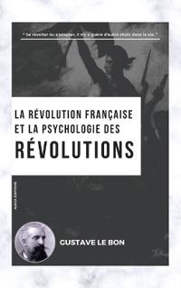 Bokomslag för "La Révolution française et la psychologie des Révolutions"