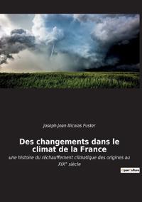 Bokomslag för "Des changements dans le climat de la France"