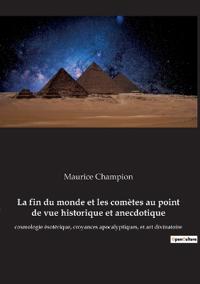 La fin du monde et les comètes au point de vue historique et anecdotique