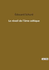 Le réveil de l'âme celtique