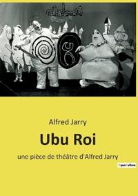 Bokomslag för "Ubu Roi"