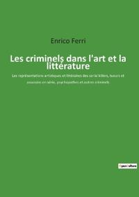 Bokomslag för "Les criminels dans l'art et la littérature"