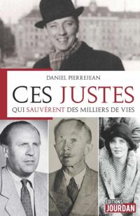 Ces Justes qui sauverent des milliers de vie