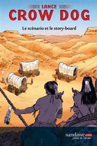 Souviens-toi de Wounded Knee: Le scénario et le storyboard