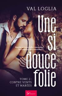 Une si douce folie -Contre vents et marées