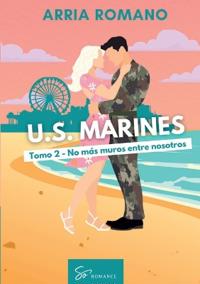 U.S. Marines - Tomo 2 - No más muros entre nosotros