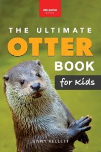 The Ultimate Otter Book for Kids