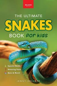 Bokomslag for "Snakes The Ultimate Snake Book for Kids"