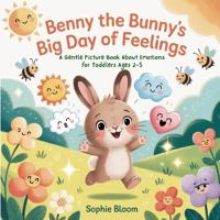 Benny the Bunny's Big Day of Feelings