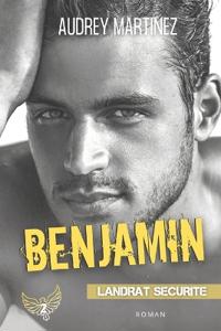 Benjamin (Landrat Sécurité t.2)
