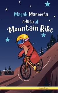 Magali Marmota Adicta Al Mountain Bike