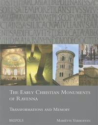 The Early Christian Monuments of Ravenna