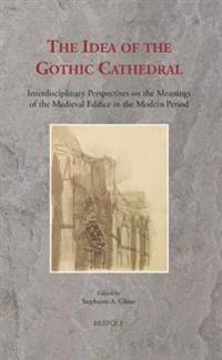 The Idea of the Gothic Cathedral