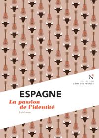 Espagne : La passion de l''identité