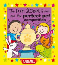 Fun Street Friends and the Perfect Pet Competition
