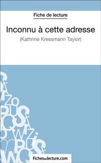 Inconnu à cette adresse de Kathrine Kressmann Taylor (Fiche de lecture)