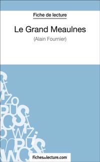 Le Grand Meaulnes - Alain Fournier (Fiche de lecture)