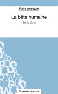 La Bête humaine d''Émile Zola (Fiche de lecture)