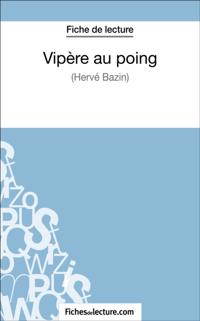 Vipère au poing d''Hervé Bazin (Fiche de lecture)