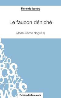 Le faucon déniché de Jean-Côme Noguès (Fiche de lecture)