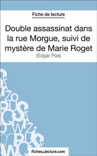 Double assassinat dans la rue Morgue, suivi du mystère de Marie Roget