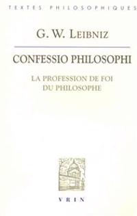 Confessio Philosophi La Profession De Foi Du Philosophe