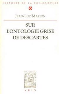 Sur L'ontologie Grise De Descartes