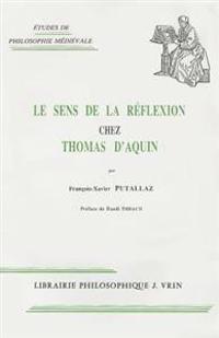 Le Sens De La Reflexion Chez Thomas D'aquin