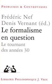 Le Formalisme En Question: Le Tournant Des Annees 30