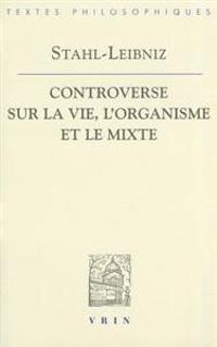 Controverse Sur La Vie, L'organisme Et Le Mixe