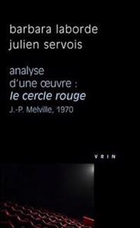 Le Cercle Rouge (J.-P. Melville, 1970) Analyse D'Une Oeuvre