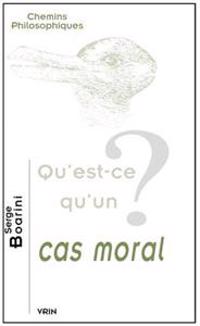 Qu'est-ce Qu'un Cas Moral?