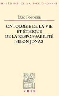 Ontologie De Vie Et Ethique De La Responsabilite Selon Hans Jonas