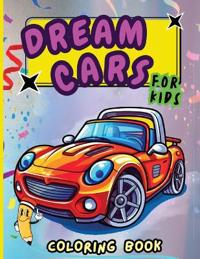 Dream Cars Coloring Book for Kids