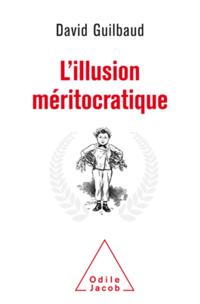 L'' Illusion méritocratique