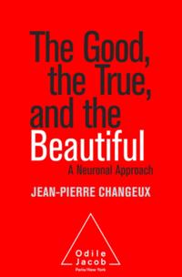Good, the True, and the Beautiful