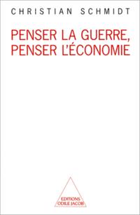 Penser la guerre, penser l'économie