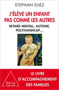 J’élève un enfant pas comme les autres