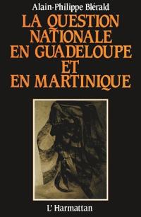 La question nationale en Guadeloupe et en Martinique