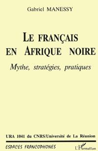 Les Français en Afrique Noire