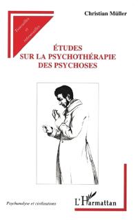 Etudes sur la psychothérapie de psychoses