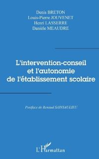 L'intervention-Conseil et l'autonomie de l'établissement Scolaire