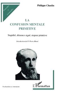 LA CONFUSION MENTALE PRIMITIVE