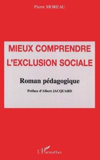 MIEUX COMPRENDRE L'EXCLUSION SOCIALE