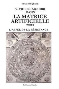 Vivre Et Mourir Dans La Matrice Artificielle
