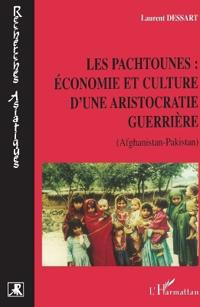 LES PACHTOUNES : ÉCONOMIE ET CULTURE D'UNE ARISTOCRATIE GUERRIÈRE
